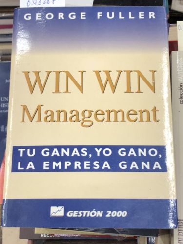 Portada del libro de WIN WIN MANAGEMENT TU GANAS, YO GANO, LA EMPRESA GANA 
