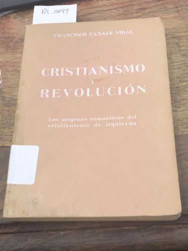 CRISTIANISMO Y REVOLUCION LOS ORIGENES ROMANTICOS DEL CRISTIANISMO DE IZQUIERDA 