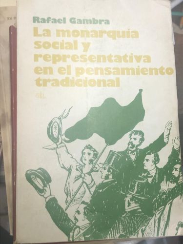 Portada del libro de LA MONARQUIA SOCIAL Y REPRESENTATIVA EN EL PENSAMIENTO TRADICIONAL 