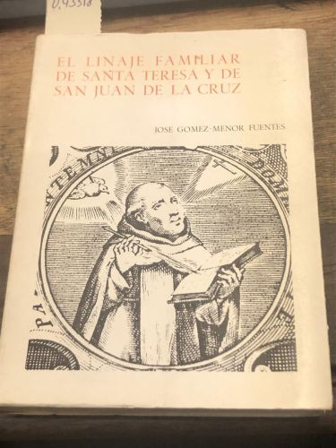 Portada del libro de EL LINAJE FAMILIAR DE SANTA TERESA Y DE SAN JUAN DE LA CRUZ SUS PARIENTES TOLEDANOS 