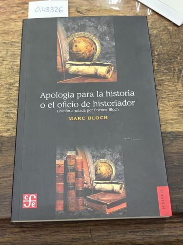 APOLOGIA PARA LA HISTORIA O EL OFICIO DE HISTORIADOR 