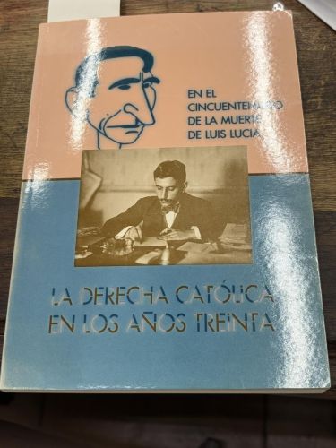 LA DERECHA CATOLICA EN LOS AÑOS 30 