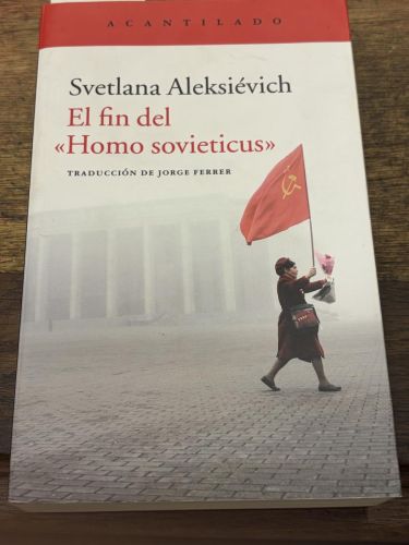 EL FIN DEL HOMO SOVIETICUS 